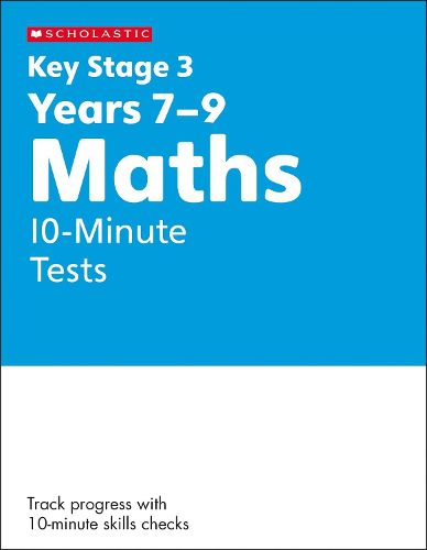 Cover image for KS3 Maths 10-Minute Tests Years 7-9