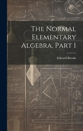 The Normal Elementary Algebra, Part 1