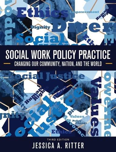 Cover image for Social Work Policy Practice: Changing Our Community, Nation, and the World