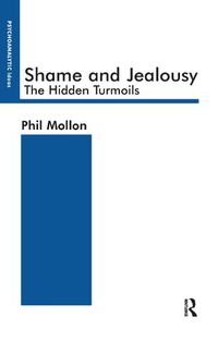 Cover image for Shame and Jealousy: The Hidden Turmoils