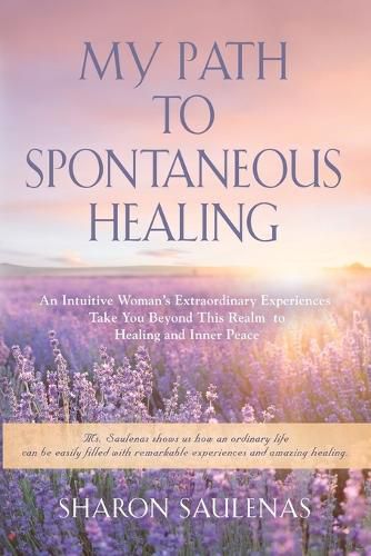 Cover image for My Path to Spontaneous Healing