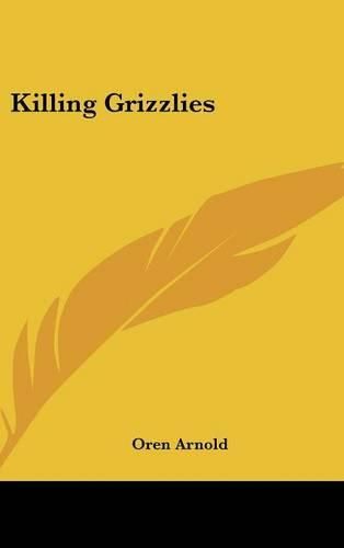 Killing Grizzlies