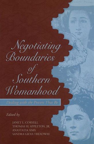 Negotiating Boundaries of Southern Womanhood: Dealing with the Powers That be