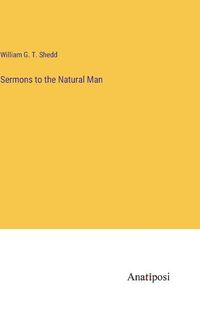 Cover image for Sermons to the Natural Man