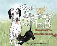 Cover image for The Adventures of Mrs. B: Someone Who Understands Me