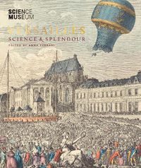 Cover image for Versailles: Science and Splendour