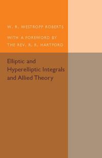 Cover image for Elliptic and Hyperelliptic Integrals and Allied Theory