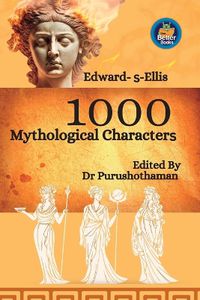 Cover image for Edward S Ellis's 1000 Mythological Characters