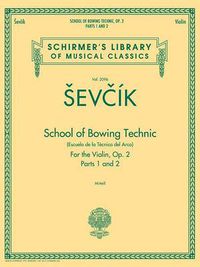 Cover image for School of Bowing Technics, Op. 2, Parts 1 & 2