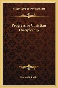 Cover image for Progressive Christian Discipleship