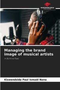 Cover image for Managing the brand image of musical artists