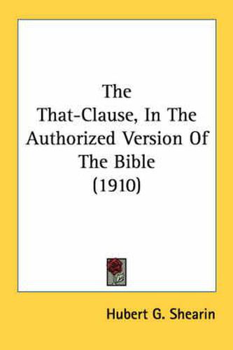 Cover image for The That-Clause, in the Authorized Version of the Bible (1910)