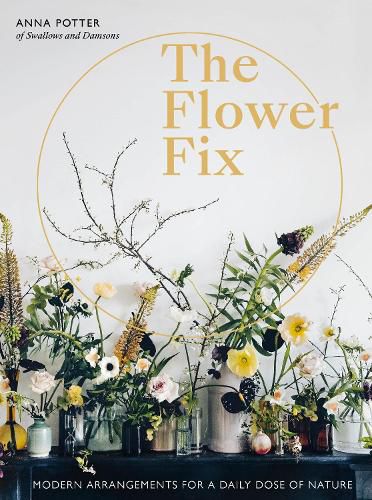 Cover image for Flower Fix: Modern arrangements for a daily dose of nature