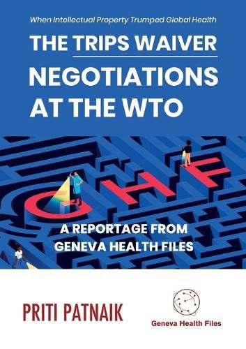 Cover image for The TRIPS Waiver Negotiations at the World Trade Organization