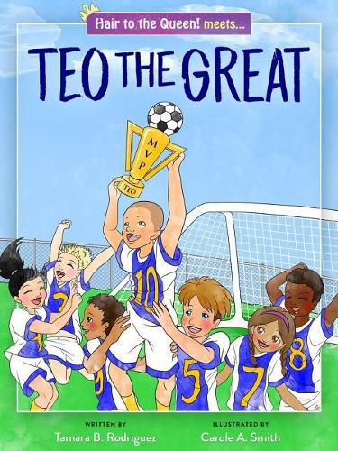 Cover image for Teo the Great: A Child's Approach to Cancer