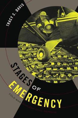 Cover image for Stages of Emergency: Cold War Nuclear Civil Defense