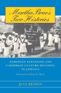 Cover image for Martha Brae's Two Histories: European Expansion and Caribbean Culture-building in Jamaica