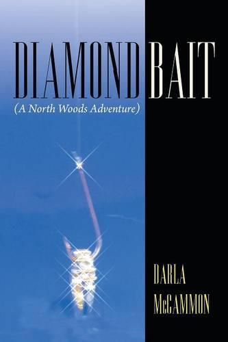 Cover image for Diamond Bait: (A North Woods Adventure)