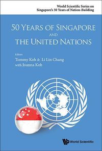 Cover image for 50 Years Of Singapore And The United Nations