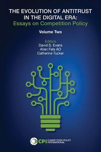 Cover image for The Evolution of Antitrust in the Digital Era: Essays on Competition Policy Volume II