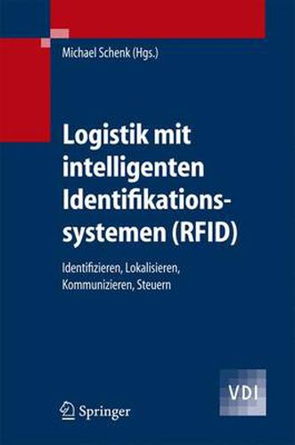 Logistik MIT Intelligenten Identifikationssystemen (Rfid)Identifizieren, Lokalisieren, Kommunizieren, Steuern