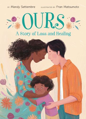 Cover image for Ours: A Story of Loss and Healing
