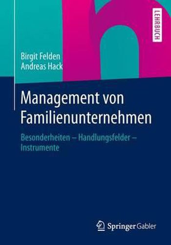 Management Von Familienunternehmen: Besonderheiten - Handlungsfelder - Instrumente