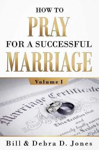 How To PRAY For A Successful MARRIAGE: Volume I