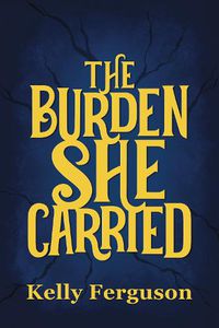Cover image for The Burden She Carried