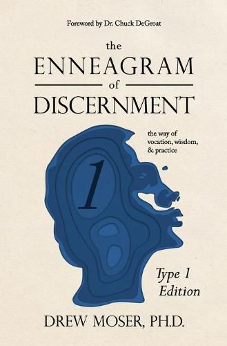 Cover image for The Enneagram of Discernment (Type One Edition): The Way of Vision, Wisdom, and Practice