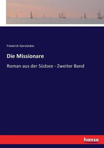 Die Missionare: Roman aus der Sudsee - Zweiter Band