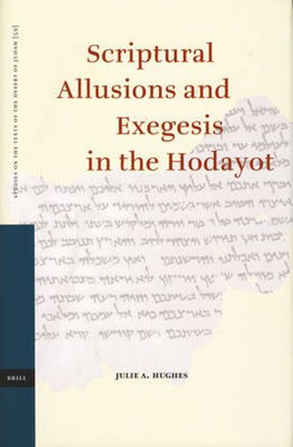 Scriptural Allusions and Exegesis in the Hodayot