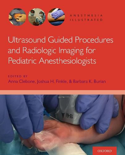 Cover image for Ultrasound Guided Procedures and Radiologic Imaging for Pediatric Anesthesiologists