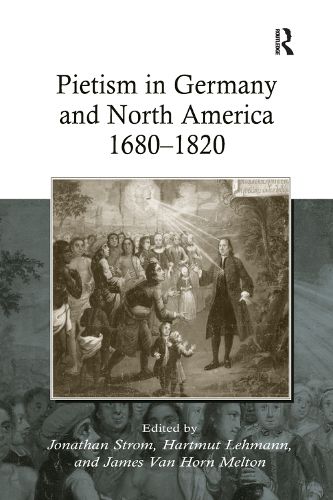 Pietism in Germany and North America 1680-1820