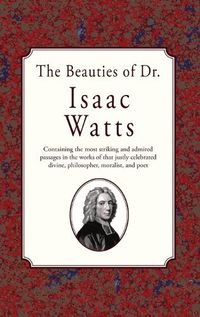 Cover image for The Beauties of Dr. Issac Watts