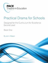 Cover image for Practical Drama for Schools (Level 2 - Upper Primary) Book One