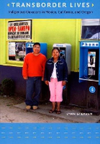 Cover image for Transborder Lives: Indigenous Oaxacans in Mexico, California, and Oregon