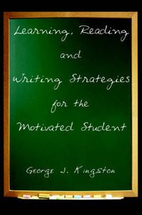 Cover image for Learning, Reading and Writing Strategies for the Motivated Student