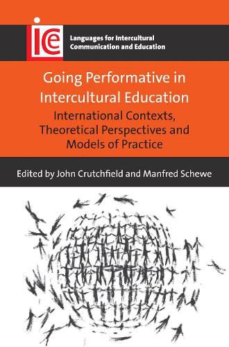 Cover image for Going Performative in Intercultural Education: International Contexts, Theoretical Perspectives and Models of Practice