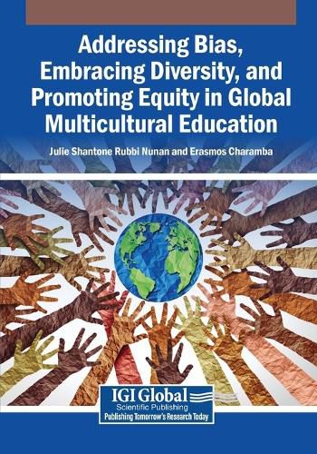 Cover image for Addressing Bias, Embracing Diversity, and Promoting Equity in Global Multicultural Education