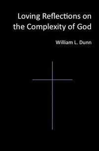 Cover image for Loving Reflections on the Complexity of God