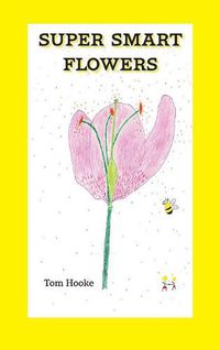 Cover image for Super Smart Flowers