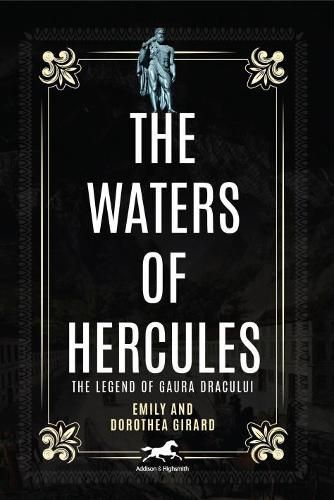 Cover image for The Waters of Hercules: The Legend of Gaura Dracului