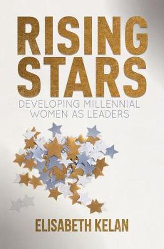 Cover image for Rising Stars: Developing Millennial Women as Leaders