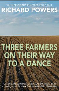 Cover image for Three Farmers on Their Way to a Dance: From the Booker Prize-shortlisted author of BEWILDERMENT