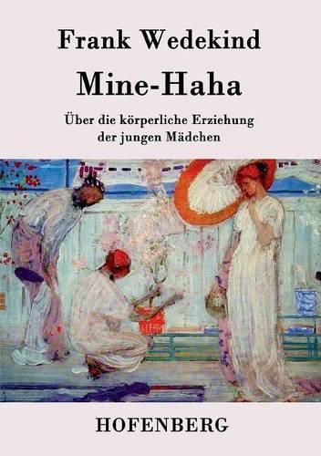 Cover image for Mine-Haha: oder UEber die koerperliche Erziehung der jungen Madchen