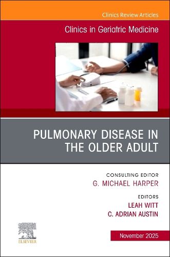 Cover image for Pulmonary Disease in the Older Adult, An Issue of Clinics in Geriatric Medicine: Volume 41-4
