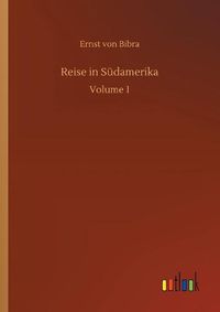 Cover image for Reise in Sudamerika: Volume 1