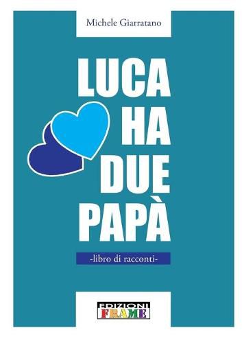 Cover image for Luca Ha Due Papa