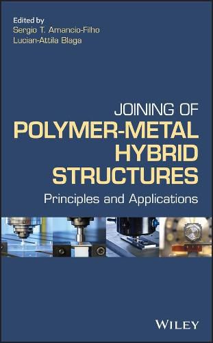 Joining of Polymer-Metal Hybrid Structures: Principles and Applications